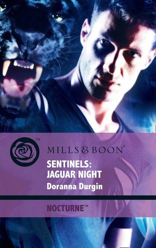 Nocturne - Sentinels: Jaguar Night (Mills &amp; Boon Intrigue) (Nocturne, Book 37): First edition