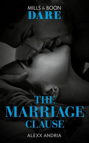 Dirty Sexy Rich - The Marriage Clause (Mills &amp; Boon Dare) (Dirty Sexy Rich, Book 1)
