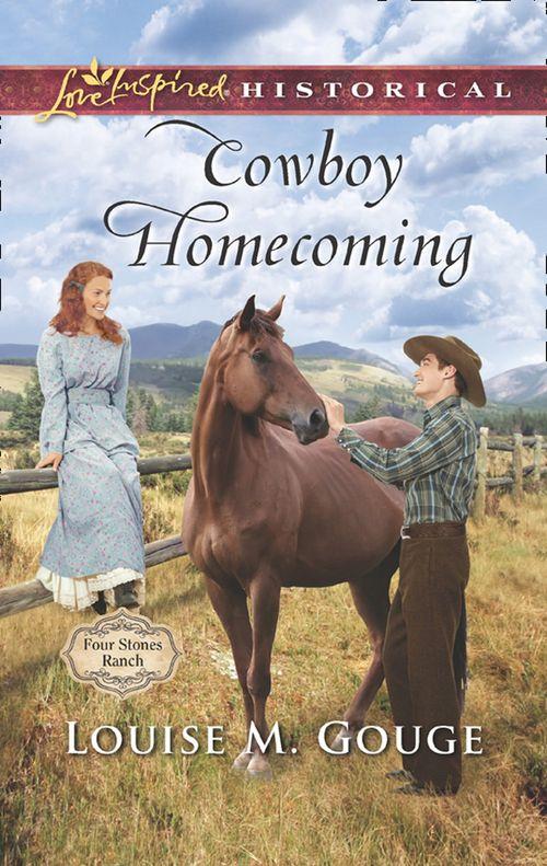 Four Stones Ranch - Cowboy Homecoming (Mills &amp; Boon Love Inspired Historical) (Four Stones Ranch, Book 5)