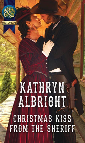 Heroes of San Diego - Christmas Kiss From The Sheriff (Mills &amp; Boon Historical) (Heroes of San Diego)