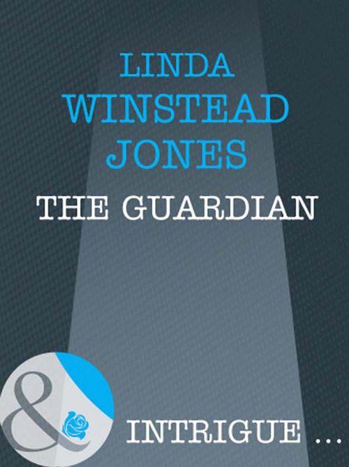 The Guardian (Mills &amp; Boon Intrigue): First edition