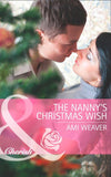 The Nanny's Christmas Wish (Mills & Boon Cherish): First edition (9781472005571)