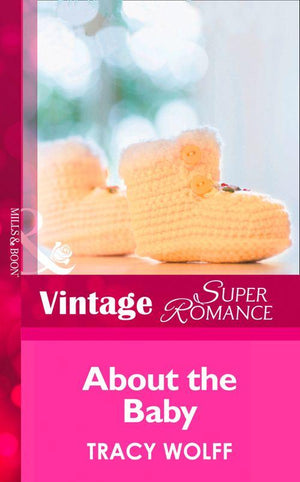 About the Baby (Mills &amp; Boon Vintage Superromance): First edition