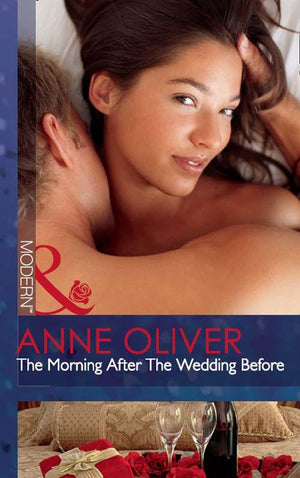 The Morning After The Wedding Before (Mills &amp; Boon Modern): First edition