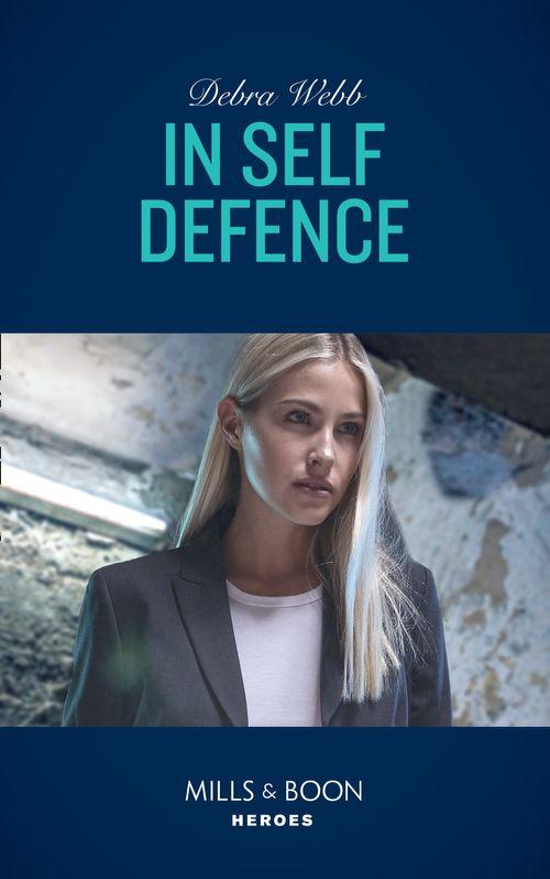A Winchester, Tennessee Thriller - In Self Defence (Mills &amp; Boon Heroes) (A Winchester, Tennessee Thriller, Book 1)