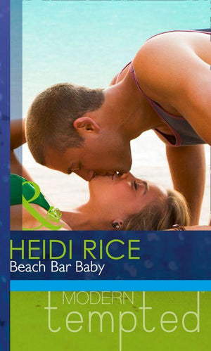 Beach Bar Baby (Mills &amp; Boon Modern Tempted): First edition