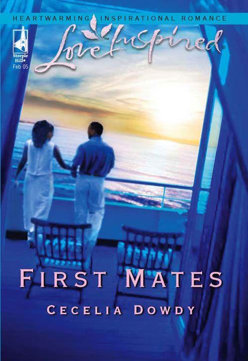 First Mates (Mills &amp; Boon Love Inspired): First edition