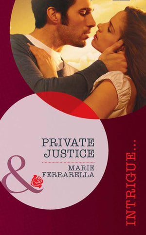 The Kelley Legacy - Private Justice (Mills &amp; Boon Intrigue) (The Kelley Legacy, Book 1): First edition