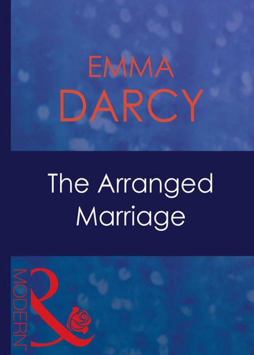 The Kings of Australia - The Arranged Marriage (Mills &amp; Boon Modern) (The Kings of Australia, Book 1): First edition