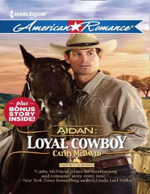 Harts of the Rodeo - Aidan: Loyal Cowboy (Mills &amp; Boon American Romance) (Harts of the Rodeo, Book 1): First edition