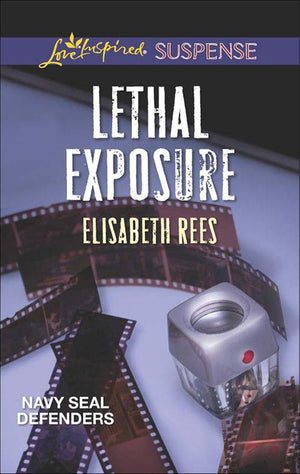 Navy SEAL Defenders - Lethal Exposure (Mills &amp; Boon Love Inspired Suspense) (Navy SEAL Defenders, Book 1)