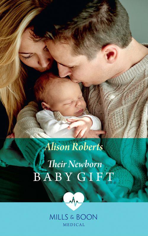 Hope Children&#39;s Hospital - Their Newborn Baby Gift (Mills &amp; Boon Medical) (Hope Children&#39;s Hospital, Book 1)