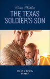 The Texas Soldier's Son (Mills & Boon Heroes) (Top Secret Deliveries, Book 7) (9781474078917)