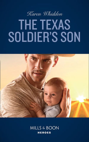 The Texas Soldier's Son (Mills & Boon Heroes) (Top Secret Deliveries, Book 7) (9781474078917)