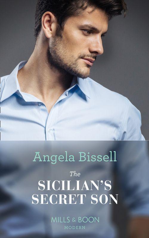 Secret Heirs of Billionaires - The Sicilian&#39;s Secret Son (Mills &amp; Boon Modern) (Secret Heirs of Billionaires, Book 23)