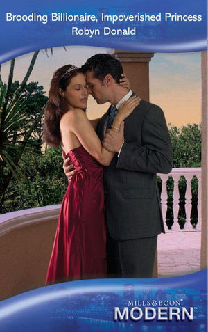 Brooding Billionaire, Impoverished Princess (Mills &amp; Boon Modern): First edition