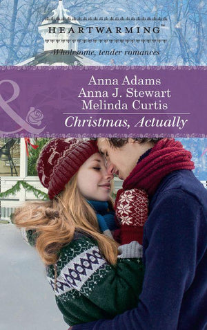 Christmas, Actually: The Christmas Gift / The Christmas Wish / The Christmas Date (Mills &amp; Boon Heartwarming): First edition