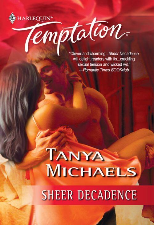 Sheer Decadence (Mills &amp; Boon Temptation): First edition