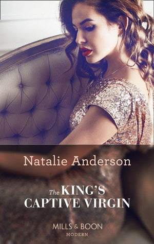 The King&#39;s Captive Virgin (Mills &amp; Boon Modern)