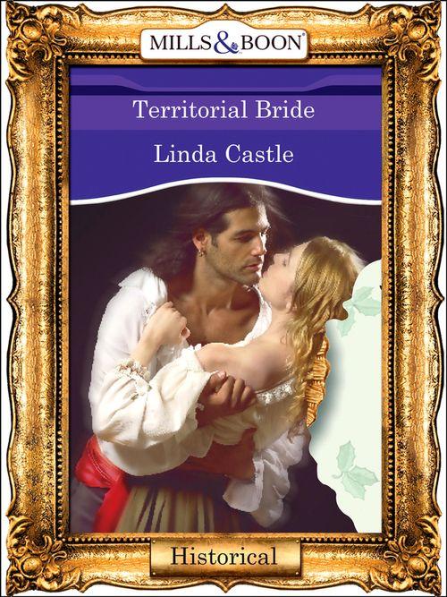 Territorial Bride (Mills &amp; Boon Vintage 90s Modern): First edition