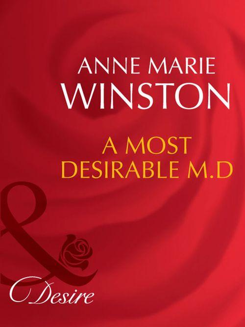 The Fortunes of Texas: The Lost - A Most Desirable M.D. (Mills &amp; Boon Desire) (The Fortunes of Texas: The Lost, Book 1): First edition