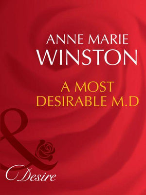 The Fortunes of Texas: The Lost - A Most Desirable M.D. (Mills &amp; Boon Desire) (The Fortunes of Texas: The Lost, Book 1): First edition