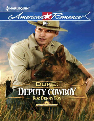 Duke: Deputy Cowboy (Mills & Boon American Romance) (Harts of the Rodeo, Book 3): First edition (9781408997390)