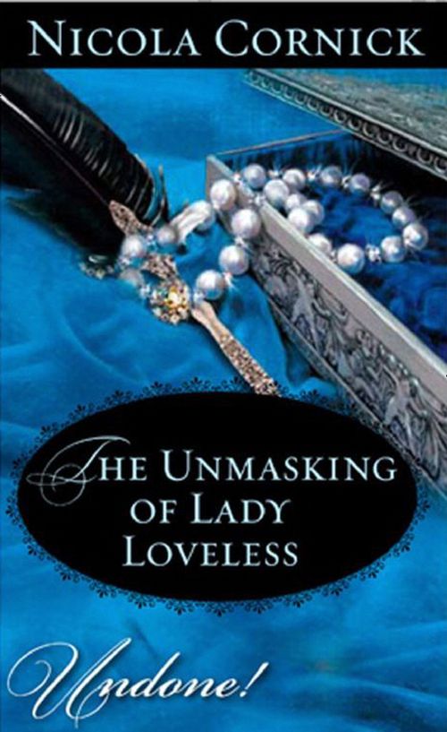 The Unmasking of Lady Loveless (Mills &amp; Boon Historical Undone): First edition