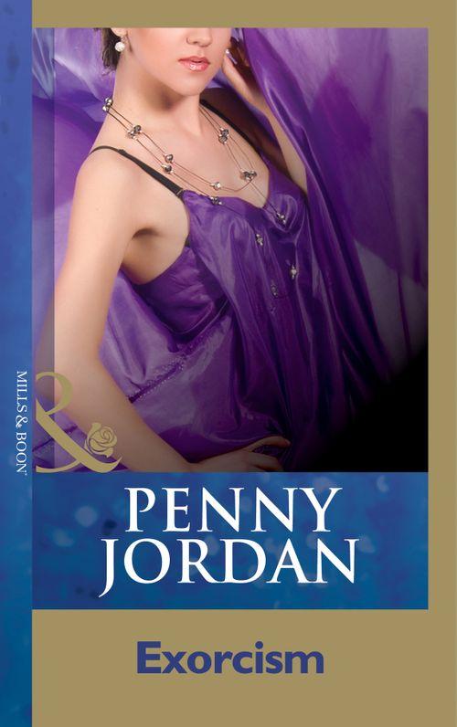 Penny Jordan Collection - Exorcism (Mills &amp; Boon Modern) (Penny Jordan Collection): First edition