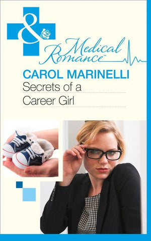 Secrets on the Emergency Wing - Secrets of a Career Girl (Mills &amp; Boon Medical) (Secrets on the Emergency Wing, Book 2): First edition