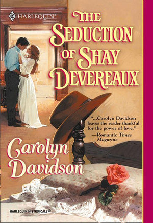 The Seduction Of Shay Devereaux (Mills &amp; Boon Historical): First edition