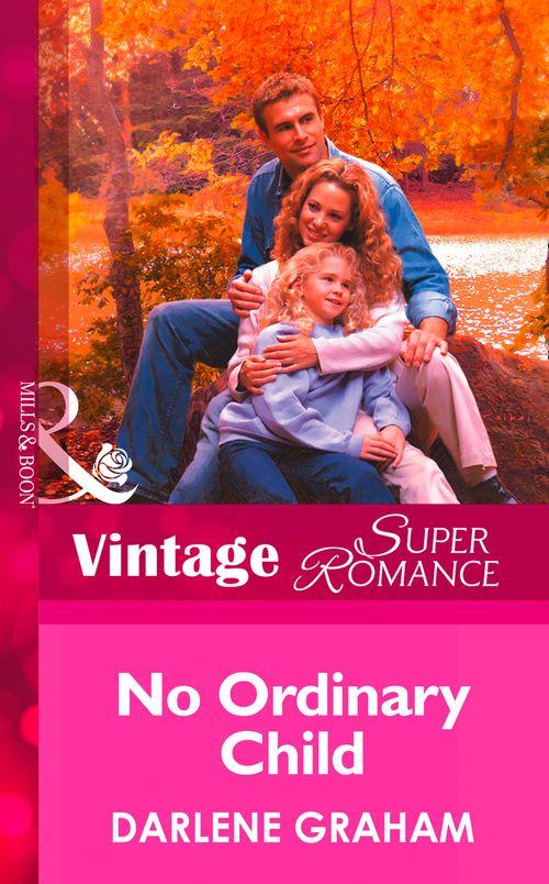 No Ordinary Child (Mills &amp; Boon Vintage Superromance): First edition