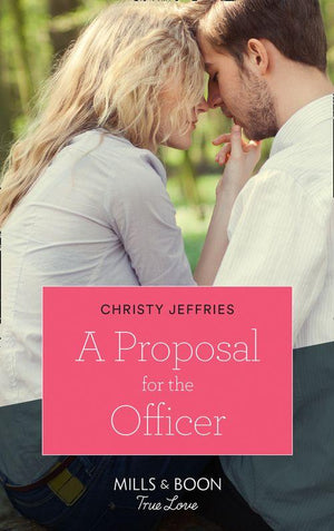 American Heroes - A Proposal For The Officer (Mills &amp; Boon True Love) (American Heroes, Book 34)