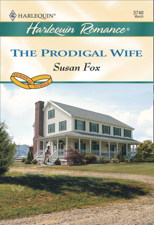 The Prodigal Wife (Mills &amp; Boon Cherish): First edition