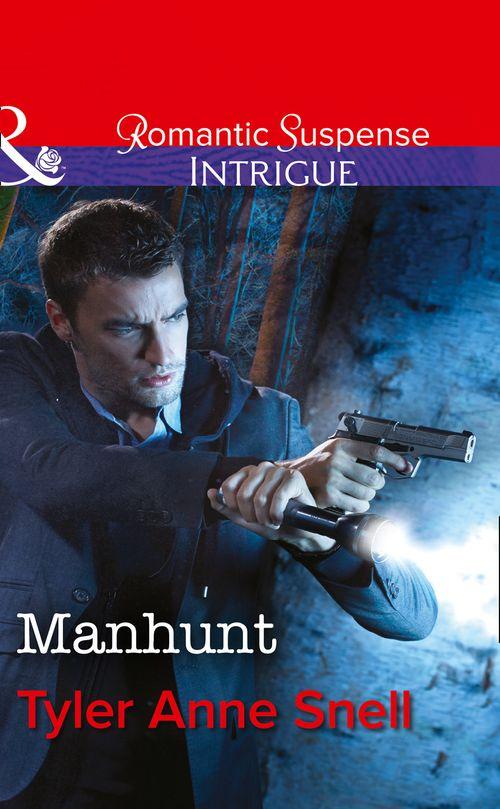 Manhunt (Mills &amp; Boon Intrigue): First edition