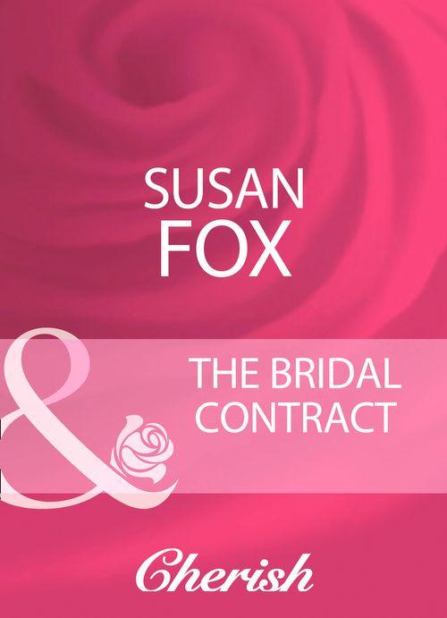 The Bridal Contract (Mills &amp; Boon Cherish): First edition