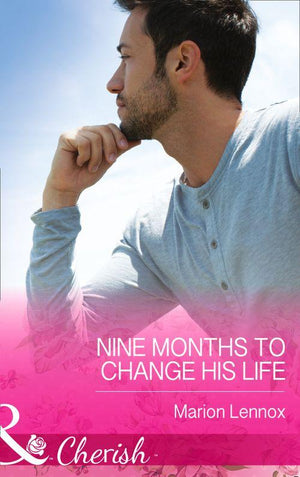 The Logan Twins - Nine Months to Change His Life (Mills &amp; Boon Cherish) (The Logan Twins, Book 1): First edition