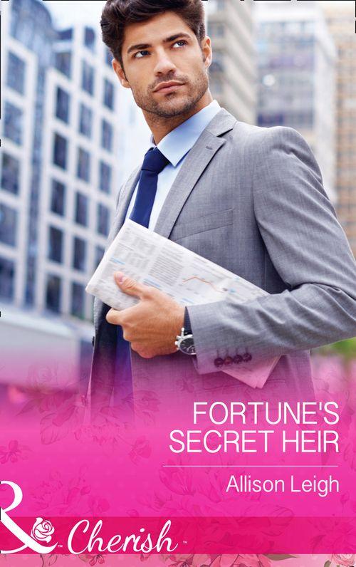 The Fortunes of Texas: All Fortune&#39;s Children - Fortune&#39;s Secret Heir (Mills &amp; Boon Cherish) (The Fortunes of Texas: All Fortune&#39;s Children, Book 1)