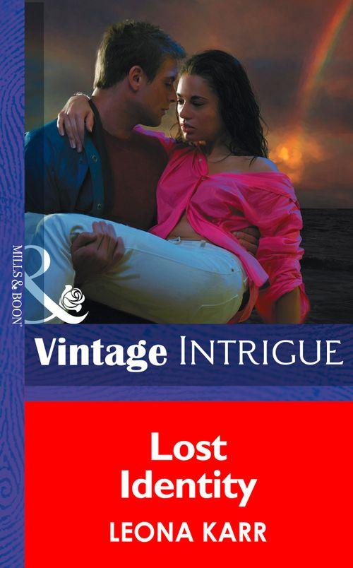 Lost Identity (Mills &amp; Boon Intrigue): First edition