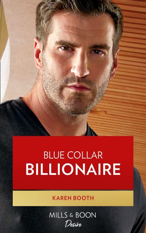 Texas Cattleman&#39;s Club: Heir Apparent - Blue Collar Billionaire (Mills &amp; Boon Desire) (Texas Cattleman&#39;s Club: Heir Apparent, Book 3)
