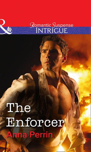The Enforcer (Mills &amp; Boon Intrigue): First edition