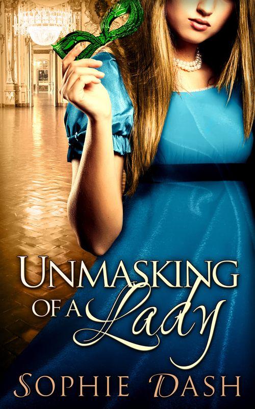 Unmasking Of A Lady: First edition
