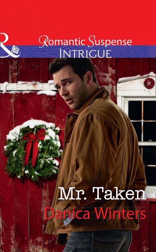 Mystery Christmas - Mr Taken (Mills &amp; Boon Intrigue) (Mystery Christmas, Book 3)
