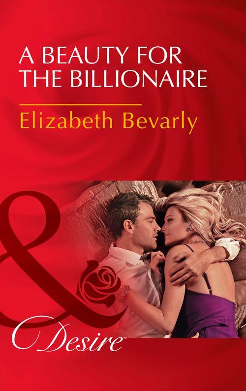 Accidental Heirs - A Beauty For The Billionaire (Mills &amp; Boon Desire) (Accidental Heirs, Book 4)