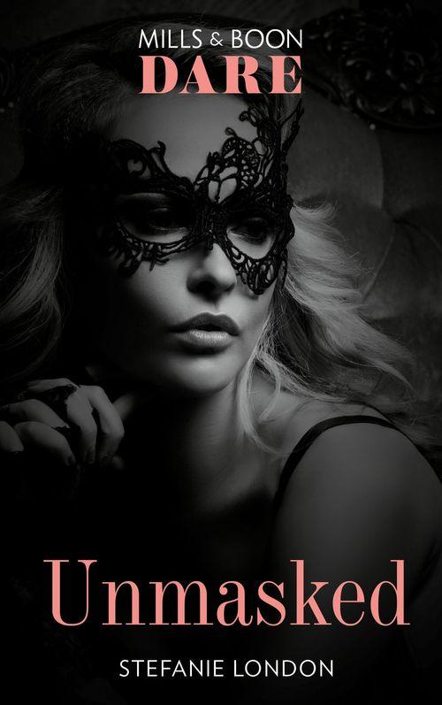 Melbourne After Dark - Unmasked (Mills &amp; Boon Dare) (Melbourne After Dark, Book 1)