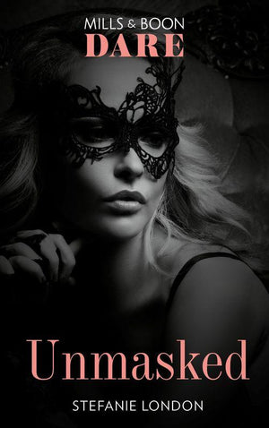 Melbourne After Dark - Unmasked (Mills &amp; Boon Dare) (Melbourne After Dark, Book 1)