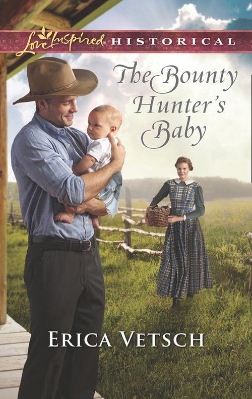 The Bounty Hunter&#39;s Baby (Mills &amp; Boon Love Inspired Historical)