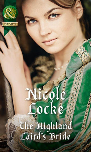 Lovers and Legends - The Highland Laird&#39;s Bride (Mills &amp; Boon Historical) (Lovers and Legends, Book 3)