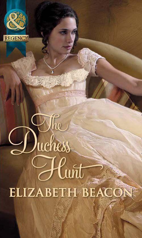 The Duchess Hunt (Mills &amp; Boon Historical): First edition