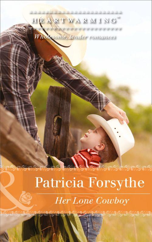 Her Lone Cowboy (Mills &amp; Boon Heartwarming): First edition